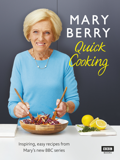 Title details for Mary Berry's Quick Cooking by Mary Berry - Available